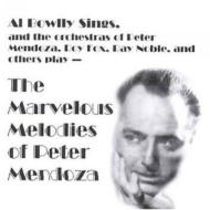 Marvelous Melodies Of Peter Mendoza