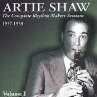 Artie Shaw/Complete Rhythm Makers Sessions 1937-38 1