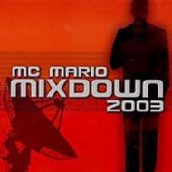 Mc Mario/Mixdown 2003 (Can)