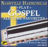 Nashville Harmonicas/Play Gospel All Time Favorites