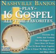 Nashville Banjos/Play 16 Gospel All Time Favorites