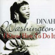 Dinah Washington/I Know How To Do It