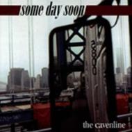 Some Day Soon/Cavenline (Ep)