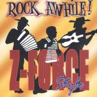 Zydeco Force/Rock Awhile Z-force Style