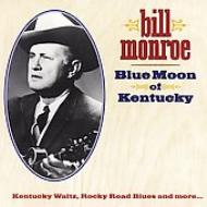 Bill Monroe/Blue Moon Of Kentucky