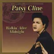 Patsy Cline/Walkin After Midnight