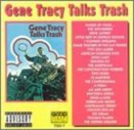 Gene Tracy/Talks Trash