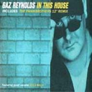 Gaz Reynolds/In This House