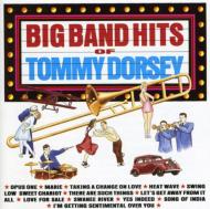 Tommy Dorsey/Big Band Hits Of