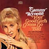 Tammy Wynette/Your Good Girl's Gonna Go Bad