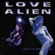 Love Alien/Blue Planet Preview