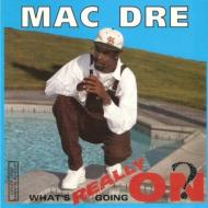 Mac Dre/What's Really Going On