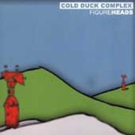 Cold Duck Complex/Figureheads