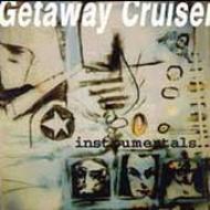 Getaway Cruiser/Instrumentals