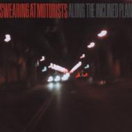 Swearing At Motorists/Along The Incline Plane (Ep)