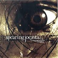Spearing Jocasta/Cassandra Complex