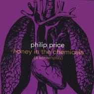 Philip B. Price/Honey In The Chemicals