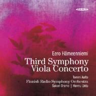 ハメーンニエミ、エーロ（1951-）/Sym.3： Oramo / Finnish Rso Violaconcerto： Aalto(Va) Lintu(Cond)