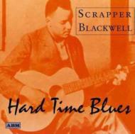 Scrapper Blackwell/Hard Time Blues