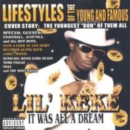 Lil'Keke/It Was All A Dream