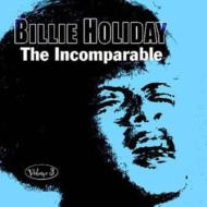 Billie Holiday/Incomparable 3