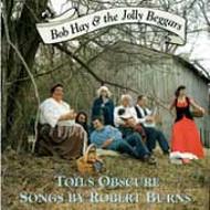 Bob Hay  The Jolly Beggars/Toils Obscure