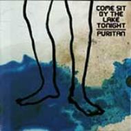 Puritan/Come Sit By The Lake Tonight