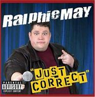 Ralphie May/Just Correct