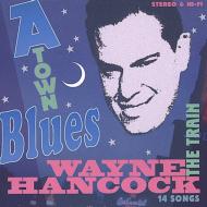 Wayne Hancock/A-town Blues