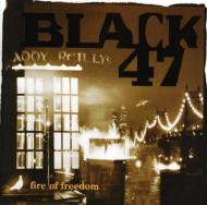 Black 47/Fire Of Freedom