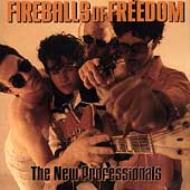 Fireballs Of Freedom/New Professionals