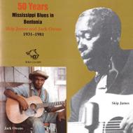 Skip James/50 Years Mississippi Blues Inbentonia