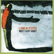 Lying In States/Most Every Night