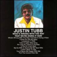 Justin Tubb/What's Wromg With The Way We're Doing It Now
