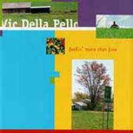 Vic Della Pello/Feelin More Than Fine