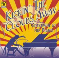 George Gershwin/Kickin The Clouds Away