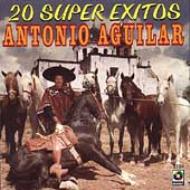 Antonio Aguilar/20 Super Exitos
