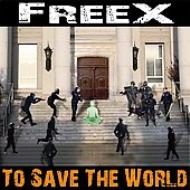 Freex/To Save The World