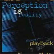 Perception Is Reality