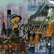 The Benjamin/My Whole Life