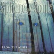 Sphere Of Souls/From The Ashes