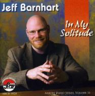 Jeff Barnhart/In My Solitude 16 Arbors Piano Series