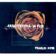 Francis Hime/Arquitetura Da Flor