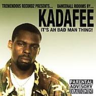Kadafee/It's Ah Bad Man Thing