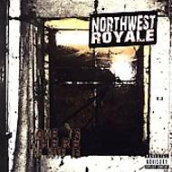 Northwest Royale/Home Is Where The Hate Is