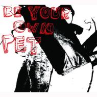 Be Your Own Pet