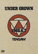 UNDER GROWN 1988.6.7