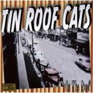 Tin Roof Cats/On The Roof