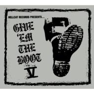 Give `em The Boot 5