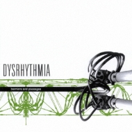 Dysrythmia/Barriers  Passages